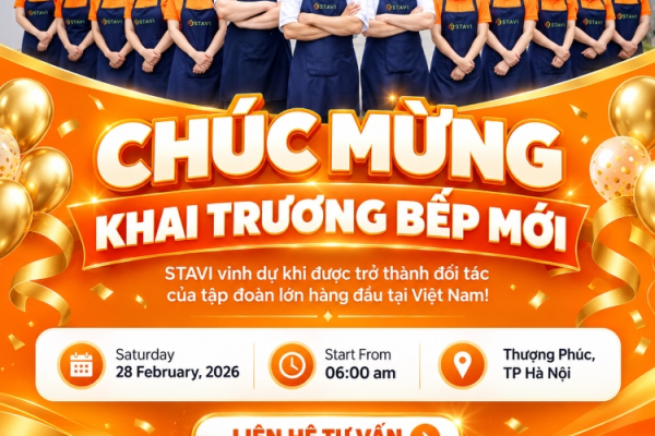 Stavi khai trương bếp mới, khởi đầu năm mới thành công rực rỡ